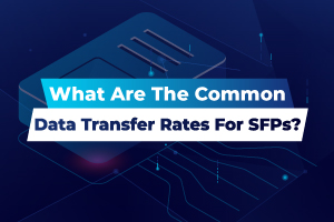 What are the common data transfer rates for SFPs?