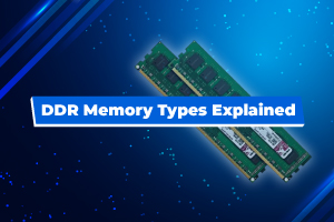 DDR Memory Types Explained