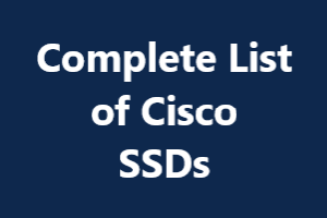 Complete List of Cisco SSDs