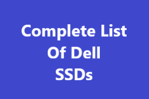 Complete List of Dell SSDs