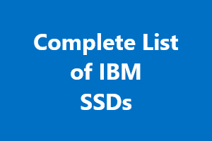 Complete List of IBM SSDs