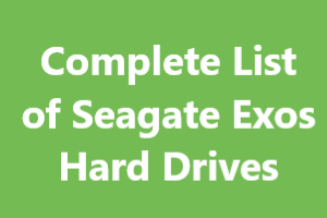 Complete List of Seagate Exos Hard Drivers