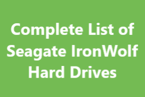 Complete List of Seagate IronWolf Hard Drives